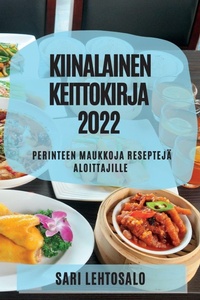Abbildung von: Kiinalainen Keittokirja 2022 - SARI LEHTOSALO