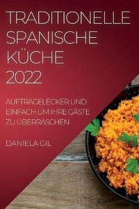 Abbildung von: Traditionelle Spanische Kueche 2022 - DANIELA GIL