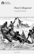 Cover: Delphi Complete Works of Harry Collingwood (Illustrated) - Delphi Publishing Ltd