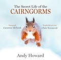 Cover: The Secret Life of the Cairngorms - Sandstone Press Ltd