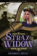 Cover: Strax and the Widow (Society Series, #1) - Victoria L. Szulc