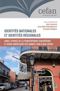 Cover: Identit&eacute;s nationales et identit&eacute;s r&eacute;gionales dans l'espace de la francophonie europ&eacute;enne et nord-am&eacute;ricaine des ann&eacute;es 1960 &agrave; nos jours - Presses de L'Universite Laval