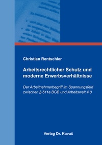 Abbildung von: Arbeitsrechtlicher Schutz und moderne Erwerbsverhältnisse - Kovac, Dr. Verlag