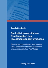 Abbildung von: Die kollisionsrechtlichen Problematiken des Investmentsondervermögens - Kovac, Dr. Verlag