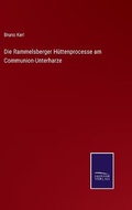 Cover: Die Rammelsberger Huettenprocesse am Communion-Unterharze - Salzwasser-Verlag