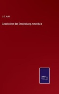 Cover: Geschichte der Entdeckung Amerika's - Salzwasser-Verlag