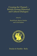 Cover: Crossing the Channel - British-German Historical and Cultural Dialogues. - Duncker & Humblot
