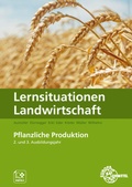 Cover: Lernsituationen Landwirtschaft Band 2 - Pflanzliche Erzeugung - Europa-Lehrmittel