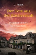 Cover: Sandrine Perrot: Der Tote aus der B&uuml;cherstadt - Tolino Media