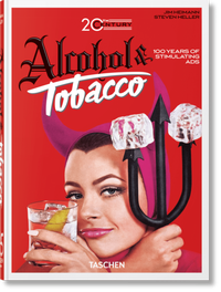 Abbildung von: 20th Century Alcohol & Tobacco Ads. 45th Ed. - TASCHEN