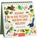 Cover: Kommt in die Felder, Wiesen und W&auml;lder! - arsEdition