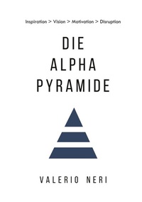Abbildung von: Die Alpha Pyramide - Neri GmbH