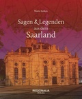 Cover: Sagen und Legenden aus dem Saarland - Regionalia Verlag