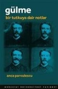 Cover: G&uuml;lme Bir Tutkuya Dair Notlar - Bogazici &Uuml;niversitesi Yayinevi