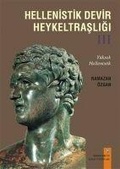 Cover: Hellenistik Devir Heykeltrasligi-3 - Arkeoloji ve Sanat Yayinlari