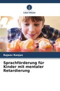 Cover: Sprachf&ouml;rderung f&uuml;r Kinder mit mentaler Retardierung - Verlag Unser Wissen