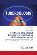 Cover: Synthesis of N-Methyl triazolone derivatives as Antitubercular agent - LAP Lambert Academic Publishing