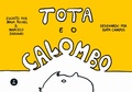 Cover: Tota e o calombo - Editora Incompleta