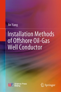 Enlarge image Cover: Installation Methods of Offshore Oil-Gas Well Conductor - Springer