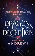 Cover: Dragon's Deception (Moonlight Dragon, #1) - nicolette andrews