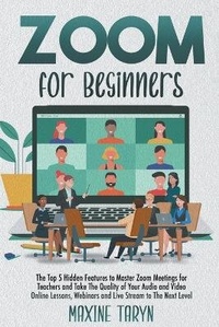Abbildung von: Zoom for Beginners - Maxine Taryn