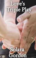 Cover: Love's Triple Play (Cascade Bay, #3) - The Earth Moved, LLC