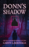 Cover: Donn's Shadow (The Soul Searchers Mysteries, #2) - Twisted Tree Press