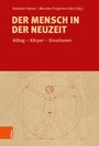 Cover: Der Mensch in der Neuzeit - Böhlau