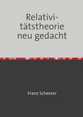 Cover: Relativit&auml;tstheorie neu gedacht - epubli