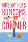 Cover: Nobody Puts Romcoms In The Corner - HarperCollins