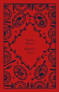 Abbildung von: Babette's Feast - Penguin Classics