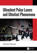 Cover: Ultrashort Pulse Lasers and Ultrafast Phenomena - CRC Press