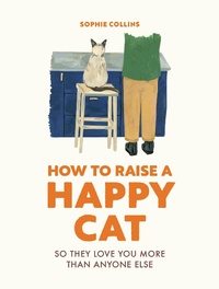 Enlarge image Cover: How to Raise a Happy Cat - Ivy Press