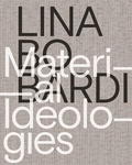 Cover: Lina Bo Bardi - Material Ideologies - Princeton University Press