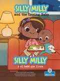 Cover: Silly Milly Y El Bebe Que Llora (Silly Milly and the Crying Baby) Bilingual Eng/Spa - Crabtree Blossoms