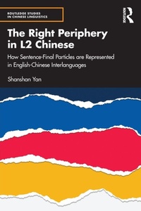 Enlarge image Cover: The Right Periphery in L2 Chinese - Routledge