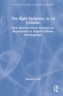 Cover: The Right Periphery in L2 Chinese - Routledge