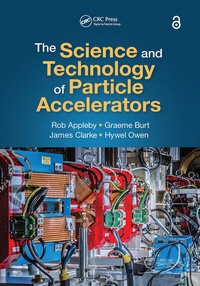 Enlarge image Cover: The Science and Technology of Particle Accelerators - CRC Press