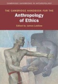 Cover: The Cambridge Handbook for the Anthropology of Ethics - Cambridge University Press