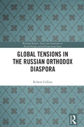 Cover: Global Tensions in the Russian Orthodox Diaspora - Routledge