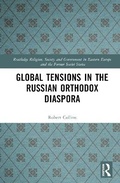 Cover: Global Tensions in the Russian Orthodox Diaspora - Routledge