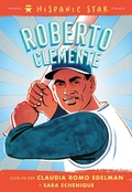 Cover: Hispanic Star en espa&ntilde;ol: Roberto Clemente - Roaring Brook Press