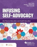 Cover: Infusing Self-Advocacy Into Physical Education and Health Education - Jones and Bartlett Publishers, Inc
