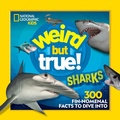 Cover: Weird But True Sharks - National Geographic Kids