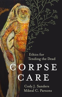 Enlarge image Cover: Corpse Care - Fortress Press,U.S.