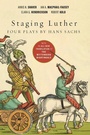 Cover: Staging Luther - Fortress Press,U.S.