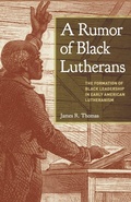 Cover: A Rumor of Black Lutherans - Fortress Press,U.S.
