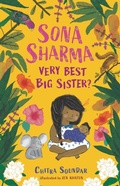 Cover: Sona Sharma, Very Best Big Sister? - Candlewick Press,U.S.