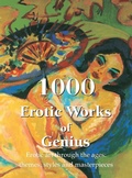Cover: 1000 Erotic Works of Genius - Parkstone Press USA, Limited