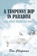 Cover: A Tenpenny Dip in Paradise and other flights of fancy - The Conrad Press